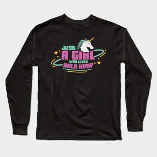 Hula Hoop shirt I dancing unicorn Long Sleeve T-Shirt